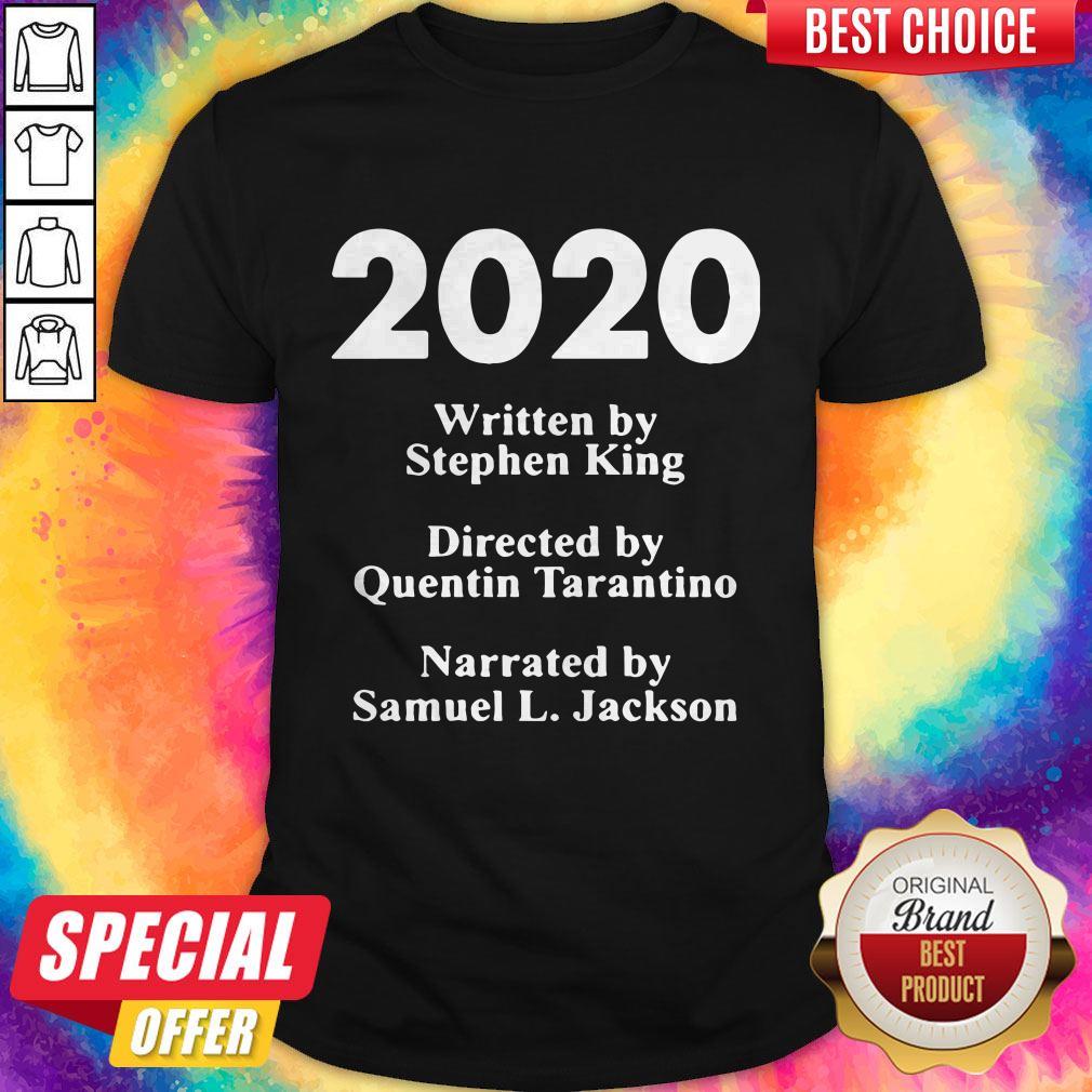 2020-written-by-stephen-king-directed-by-quentin-tarantino-narrated-by-samuel-l-jackson-shirt.jpg