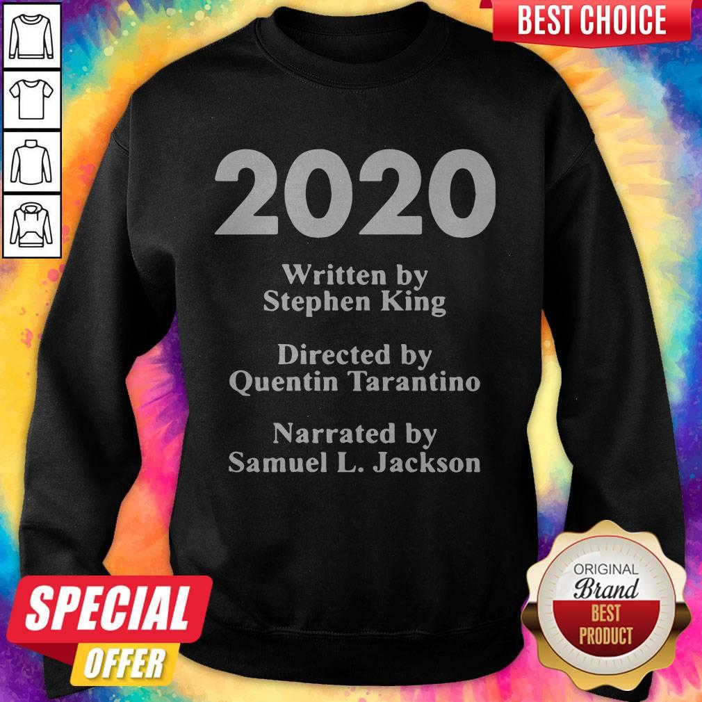 2020-written-by-stephen-king-directed-by-quentin-tarantino-narrated-by-samuel-l-jackson-sweatshirt.jpg