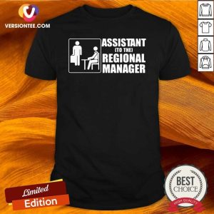 Official Assistant To The Regional Manager Shirt