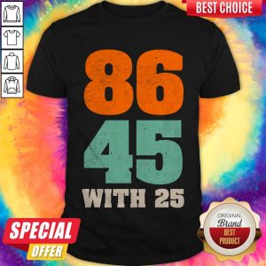 Official Fast Shipping) 86 45 with 25 shirt
