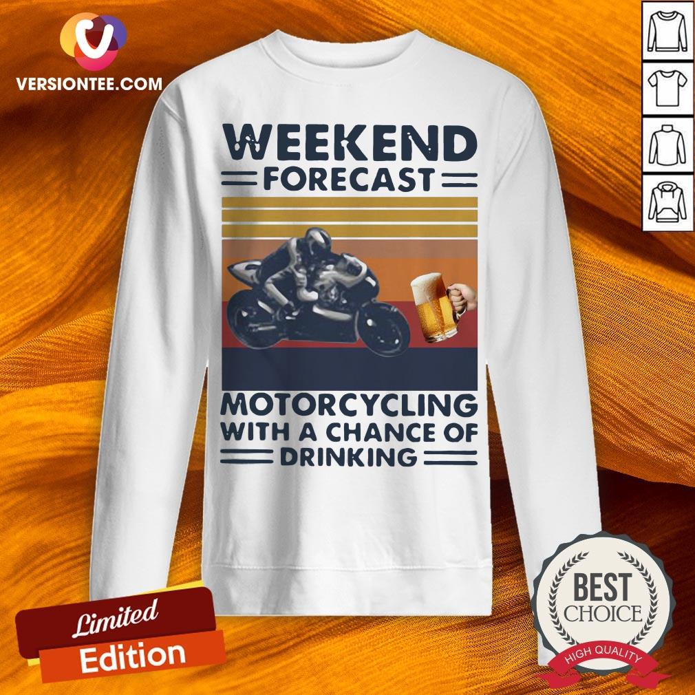 Weekend Forecast Motorcycling With A Chance Of Drinking Vintage Shirt