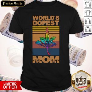Weed Fuck World’s Dopest Mom Vintage Shirt