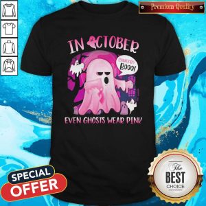 In October Halloween Cancer Booo Even Ghosts Wear Pink Shirt