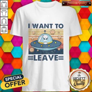 Premium UFO I Want To Leave Vintage Shirt