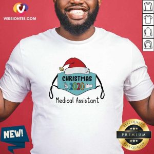 Good Mask Santa 2020 Anti Covid 19 Merry Christmas 2020 Medical Assistant Shirt
