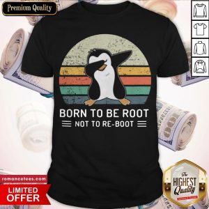 Penguin Born To Be Root Not To Re Boot Vintage Shirt