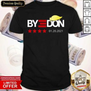 Awesome Bye Donald Trumps Lost 01.20.2021 Shirt
