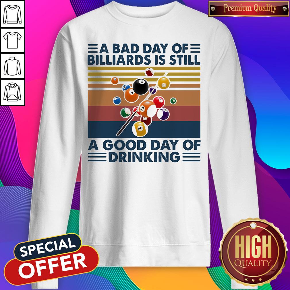 A Bad Day Of Billiard Is Still A Good Day Of Drinking Vintage Retro Shirt
