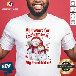 Hot Snowman All I Want For Christmas Is My Grandchildren Merry Christmas Shirt