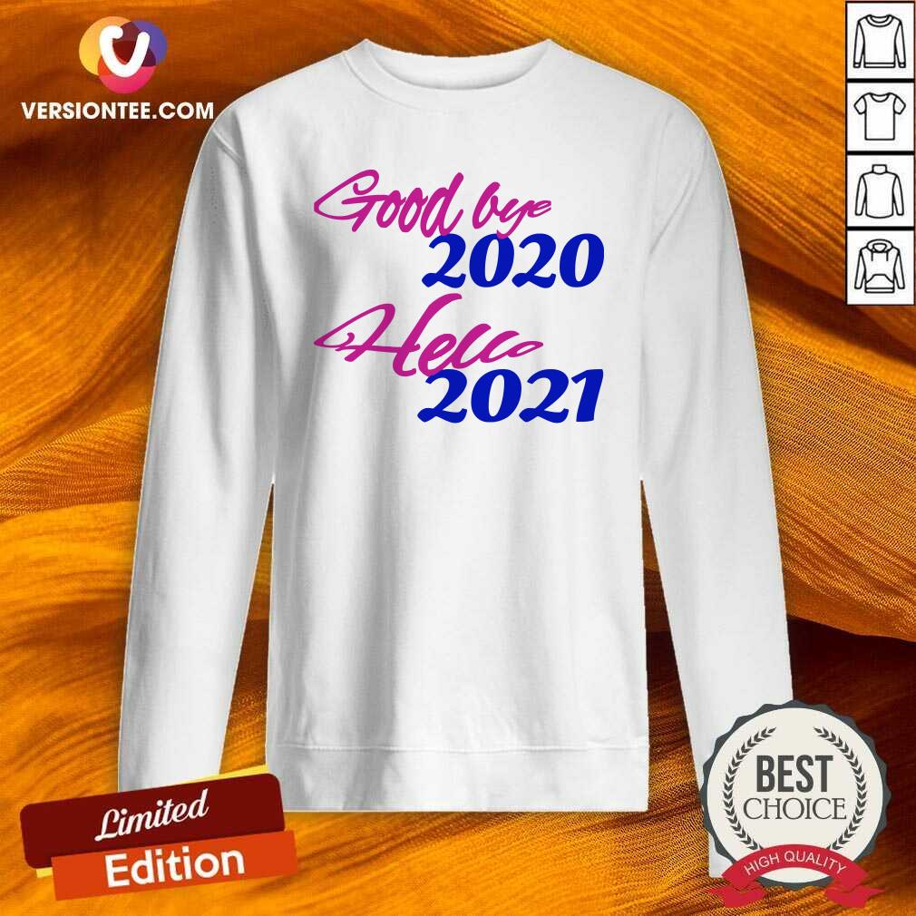 Beautiful Good Bye 2020 Hello 2021 Happy New Year Shirt