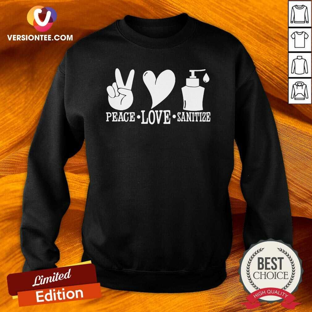 Beautiful Peace love Sanitize Shirt