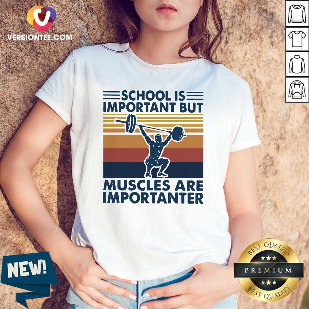 Beautiful School Is Important But Muscles Are Importanter Vintage Retro Shirt