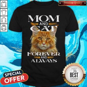 Top Mom And Cat Forever And Always Shirt