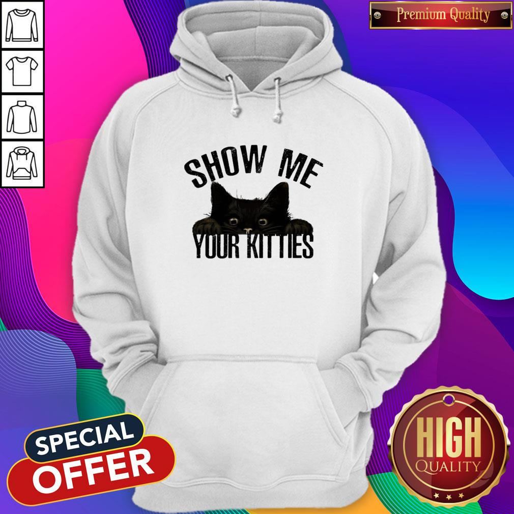 Black Cat Show Me Your Kitties Shirt