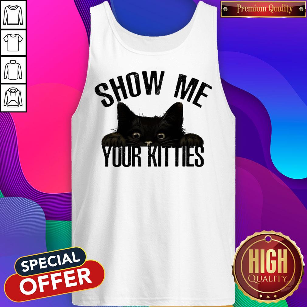 Black Cat Show Me Your Kitties Shirt
