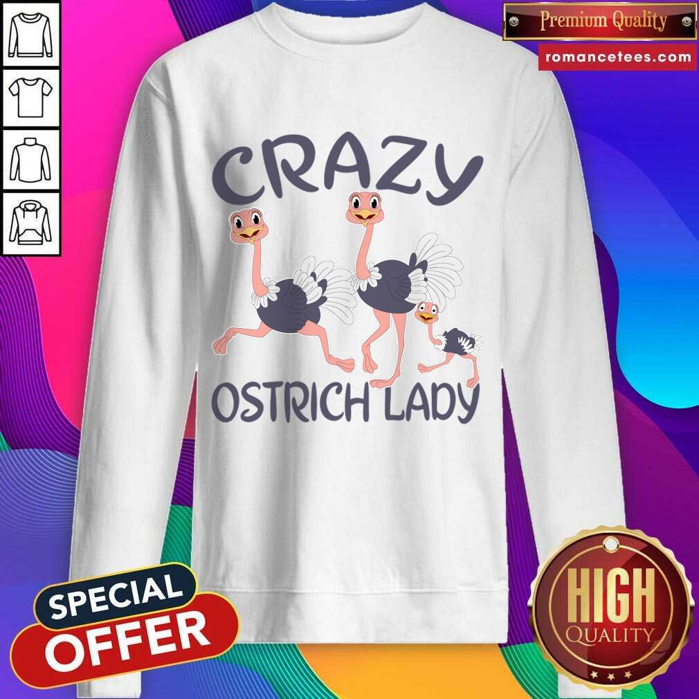 Crazy Ostrich Lady Shirt