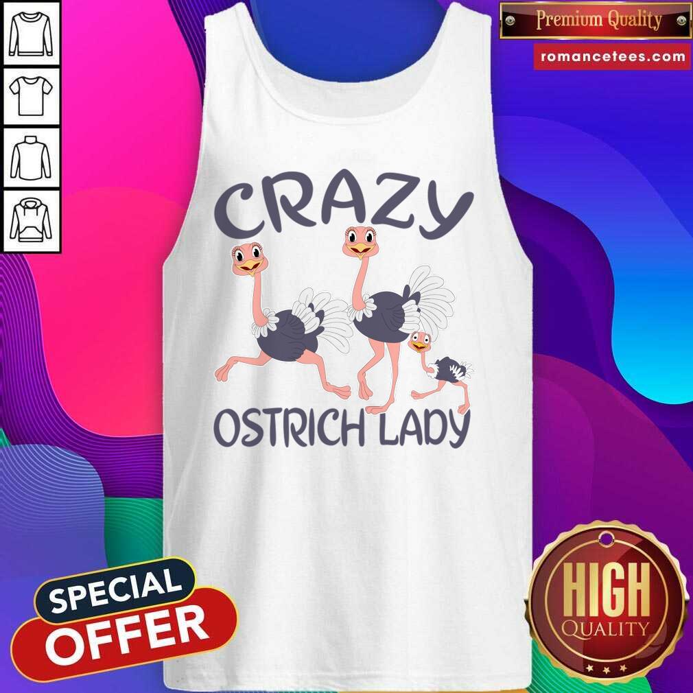Crazy Ostrich Lady Shirt