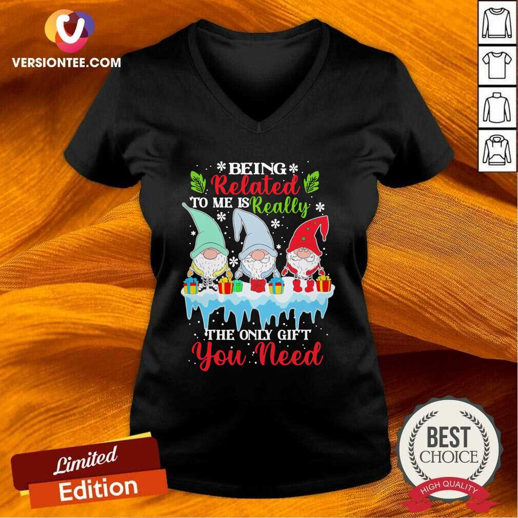 cute-gnomes-being-related-to-me-is-really-the-only-gift-you-need-merry-chirsmtas-v-neck.jpg