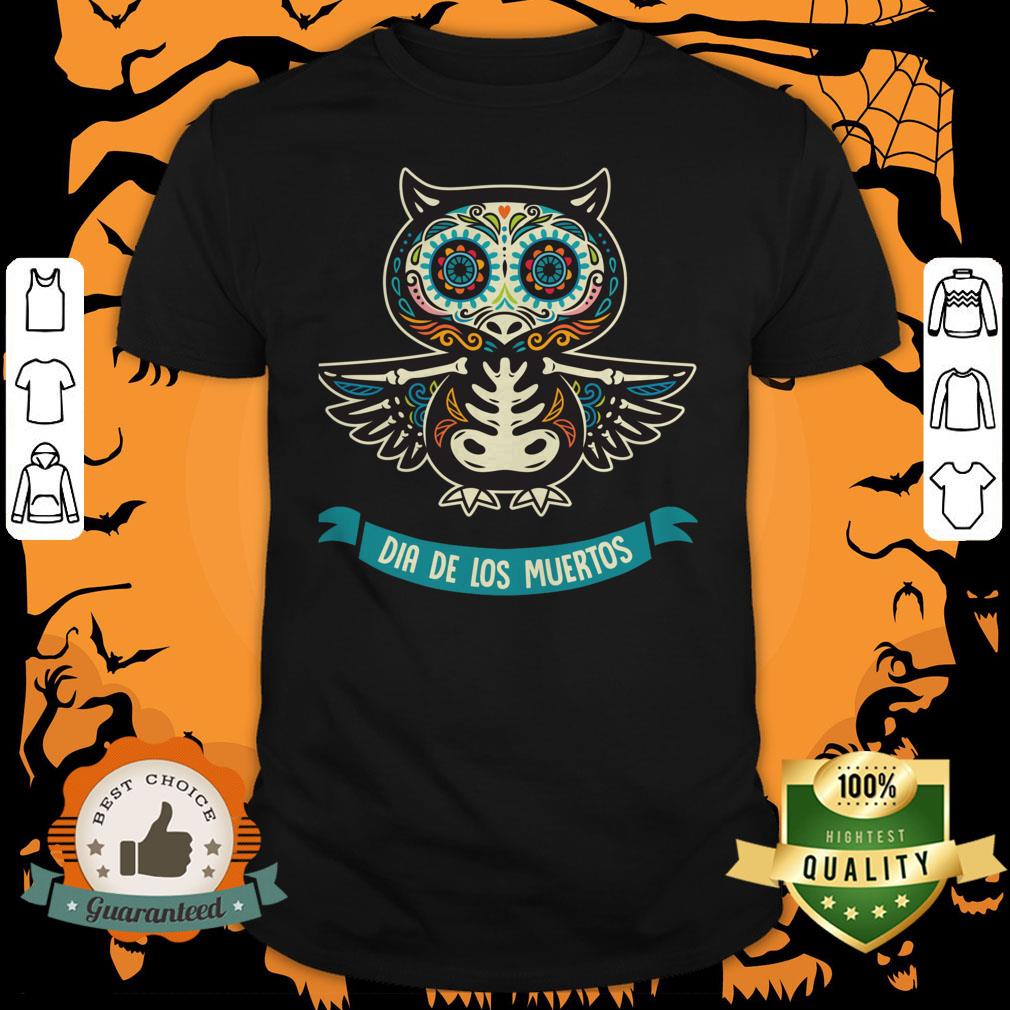 Day Of The Dead Dia De Los Muertos Sugar Skull Owl Shirt