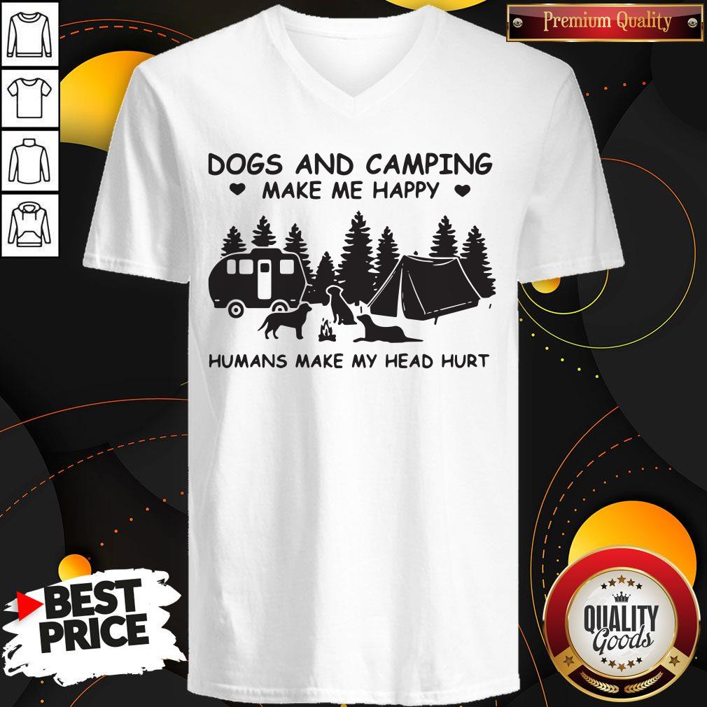 Dogs And Camping Make Me Happy Humans Make My Head Hurt Shirt