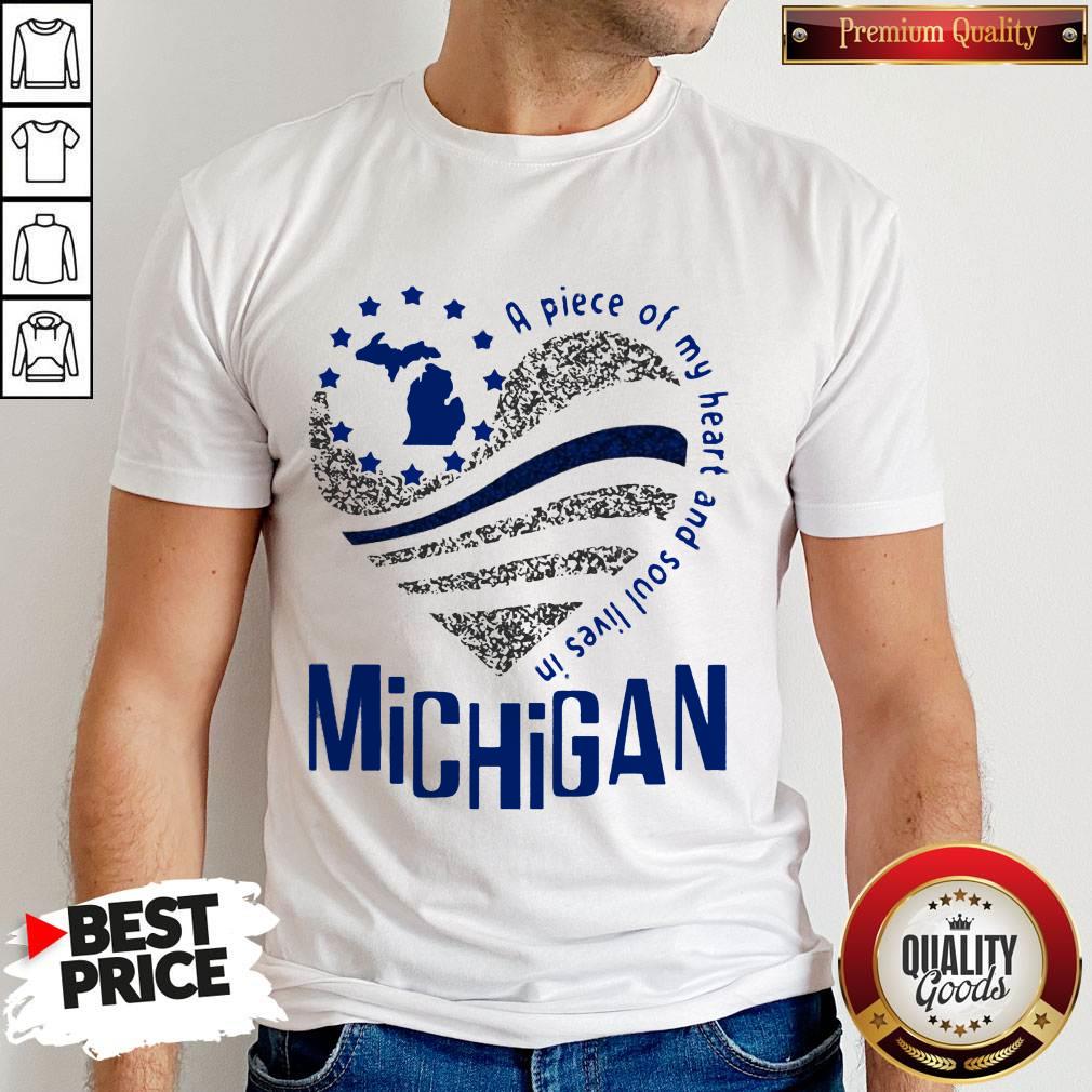 Funny A Piece Of My Heart And Soul Lives In Michigan Heart Diamond Shirt