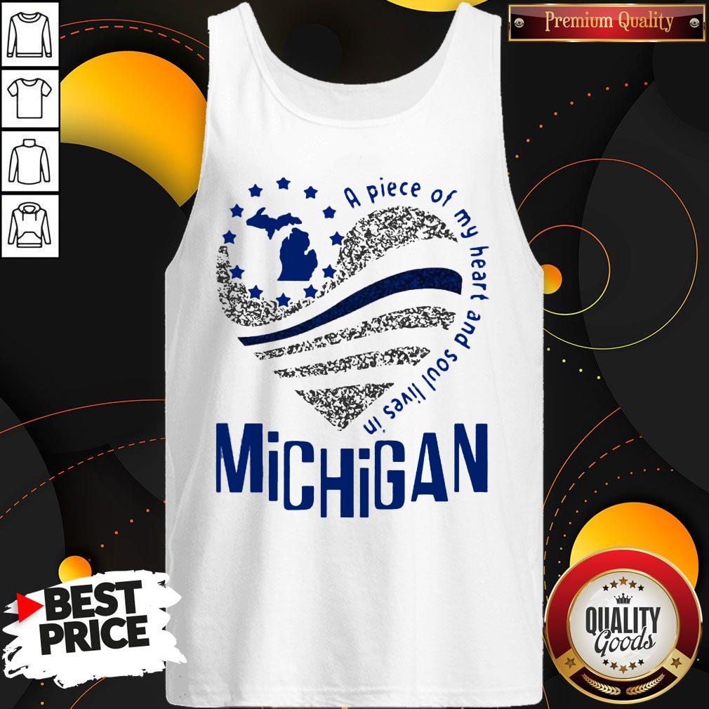 Funny A Piece Of My Heart And Soul Lives In Michigan Heart Diamond Shirt