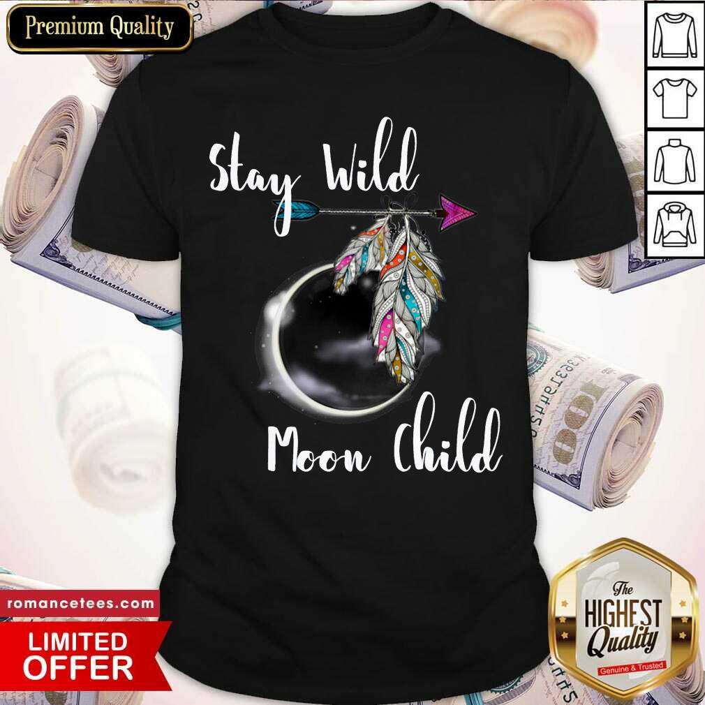 Funny Stay Wild Moon Child Boho Lunar Eclipse Cute Feathers Arrow Shirt