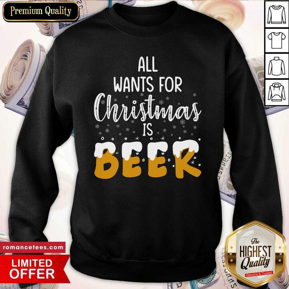 Good All Wants For Christmas Is Beer Shirt