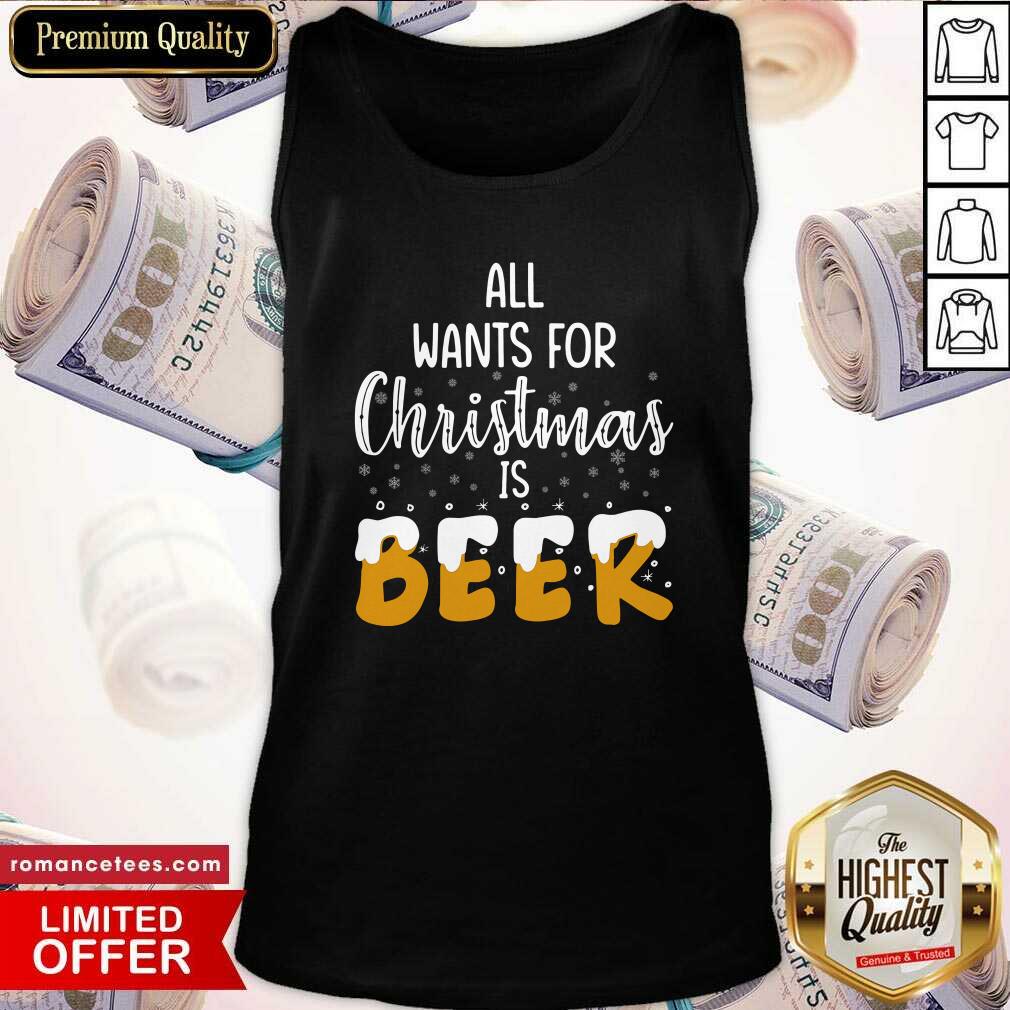 Good All Wants For Christmas Is Beer Shirt