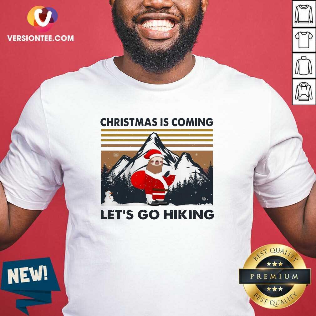 Good Sloth Santa Christmas Is Coming Let’s Go Hiking Vintage Christmas Shirt