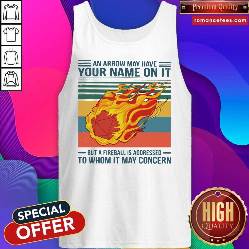 good-vintage-an-arrow-may-have-your-name-on-it-fireball-to-whom-it-may-concern-tank-top.jpg