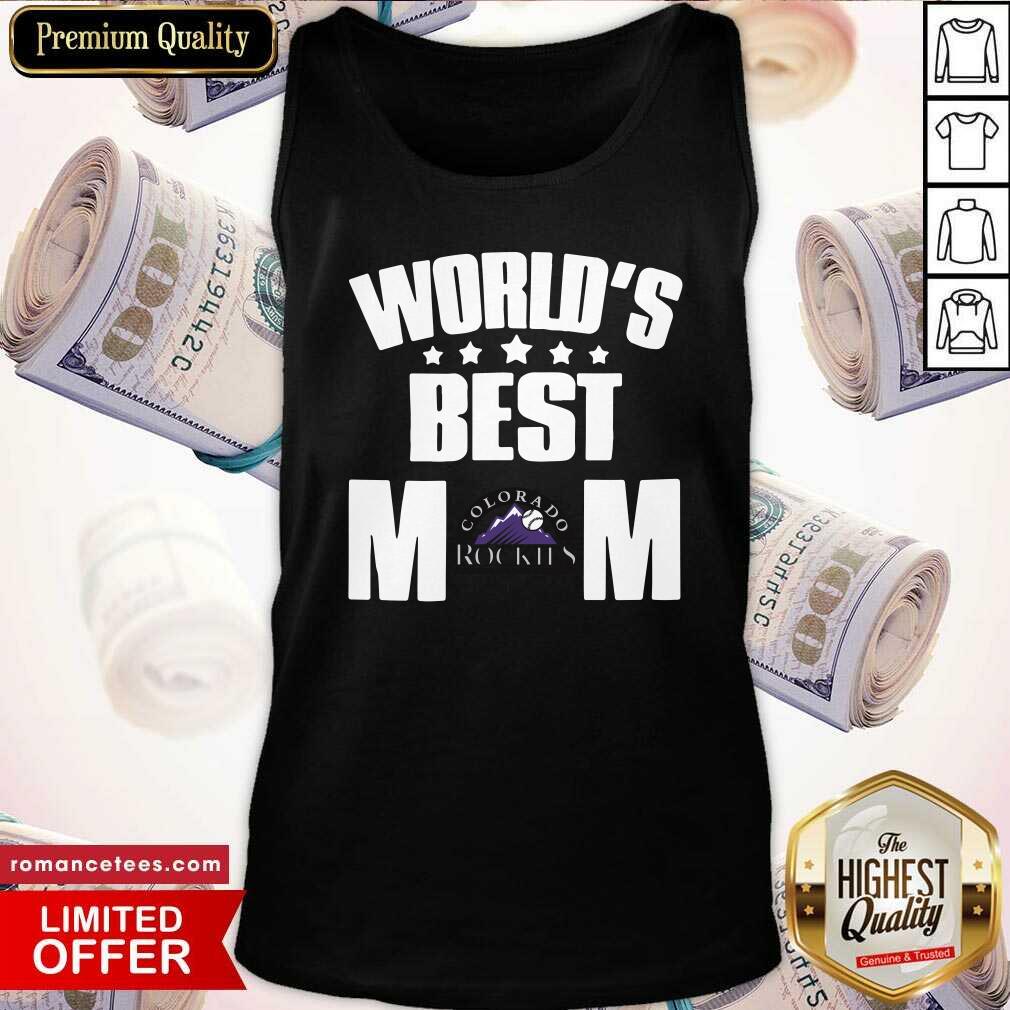 Good World’s Best Colorado Rockies Mom Shirt