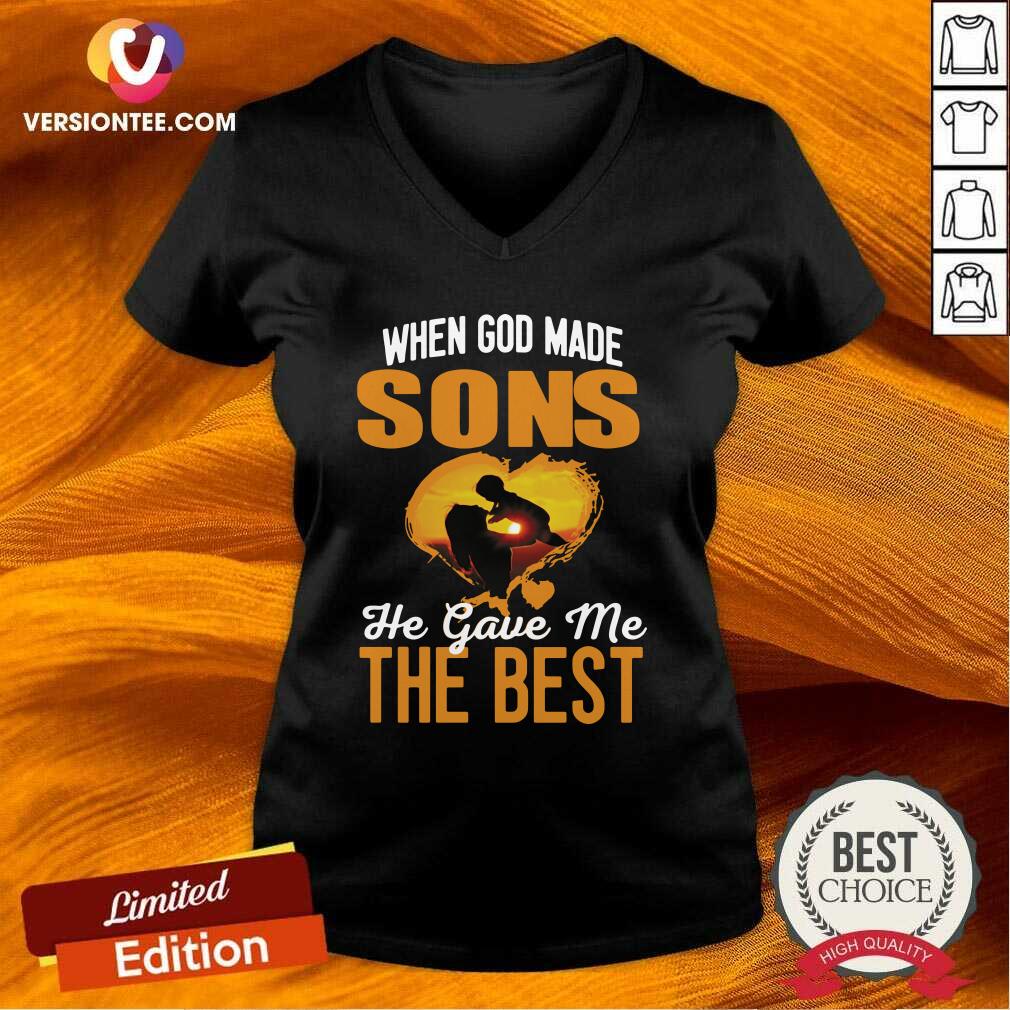 Great When God Made Sons He Gave Me The Best Shirt
