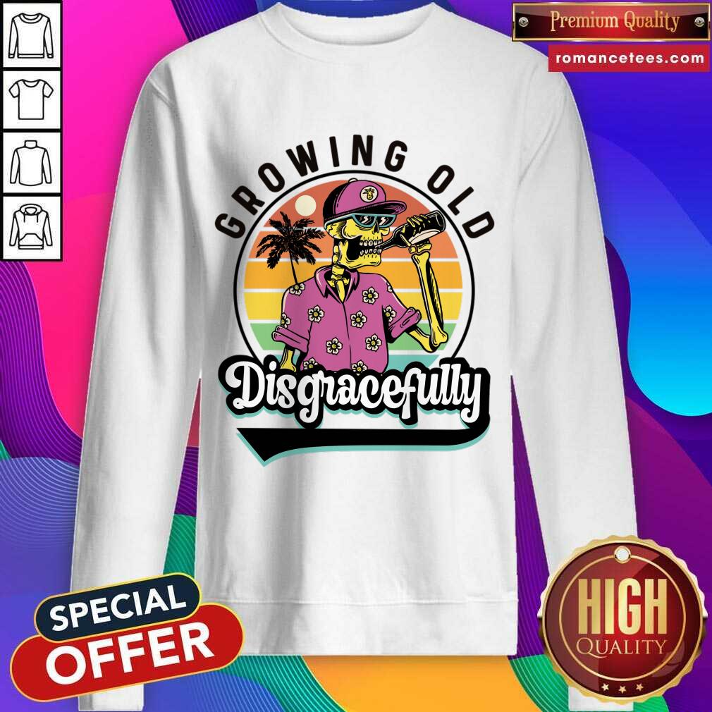 Growing Old Disgracefully Summer Vintage Shirt
