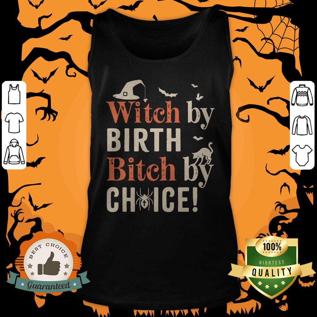 Halloween Witch By Birth Bitch By Choice Shirt