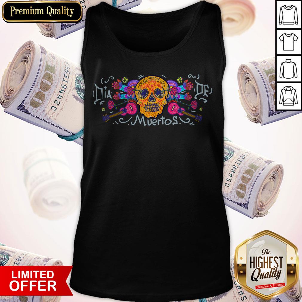 Happy Mexian Holiday Dia De Muertos Day Dead Sugar Skull Shirt