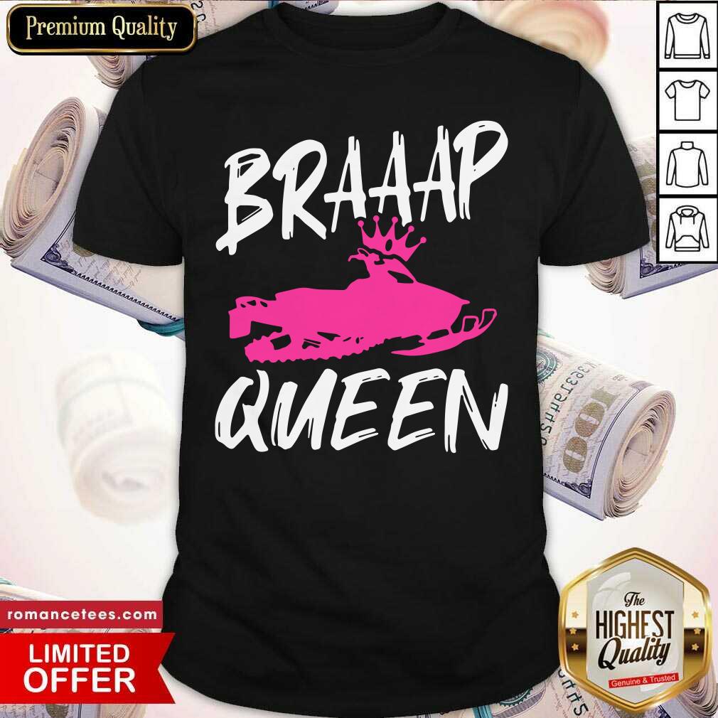 Happy Snowmobile Sled Braaap Queen Shirt