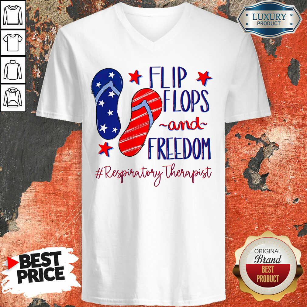 Hot American Flip Flops And Freedom Respiratory Therapist Shirt