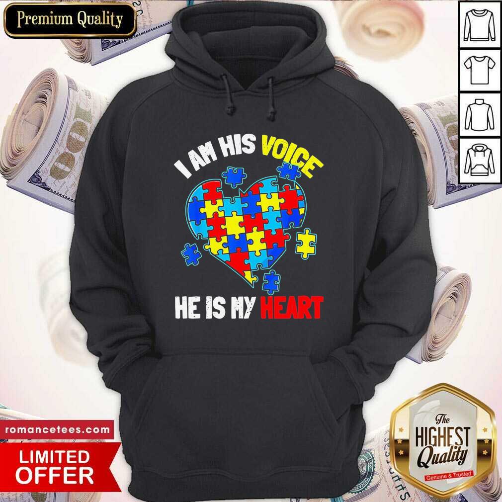 Hot Autism I Am His Voice He Is My Heart Shirt