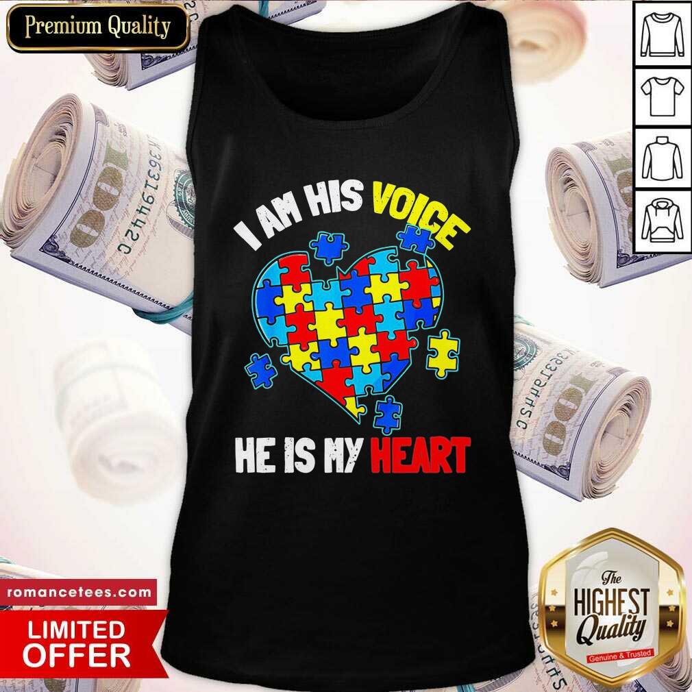 Hot Autism I Am His Voice He Is My Heart Shirt