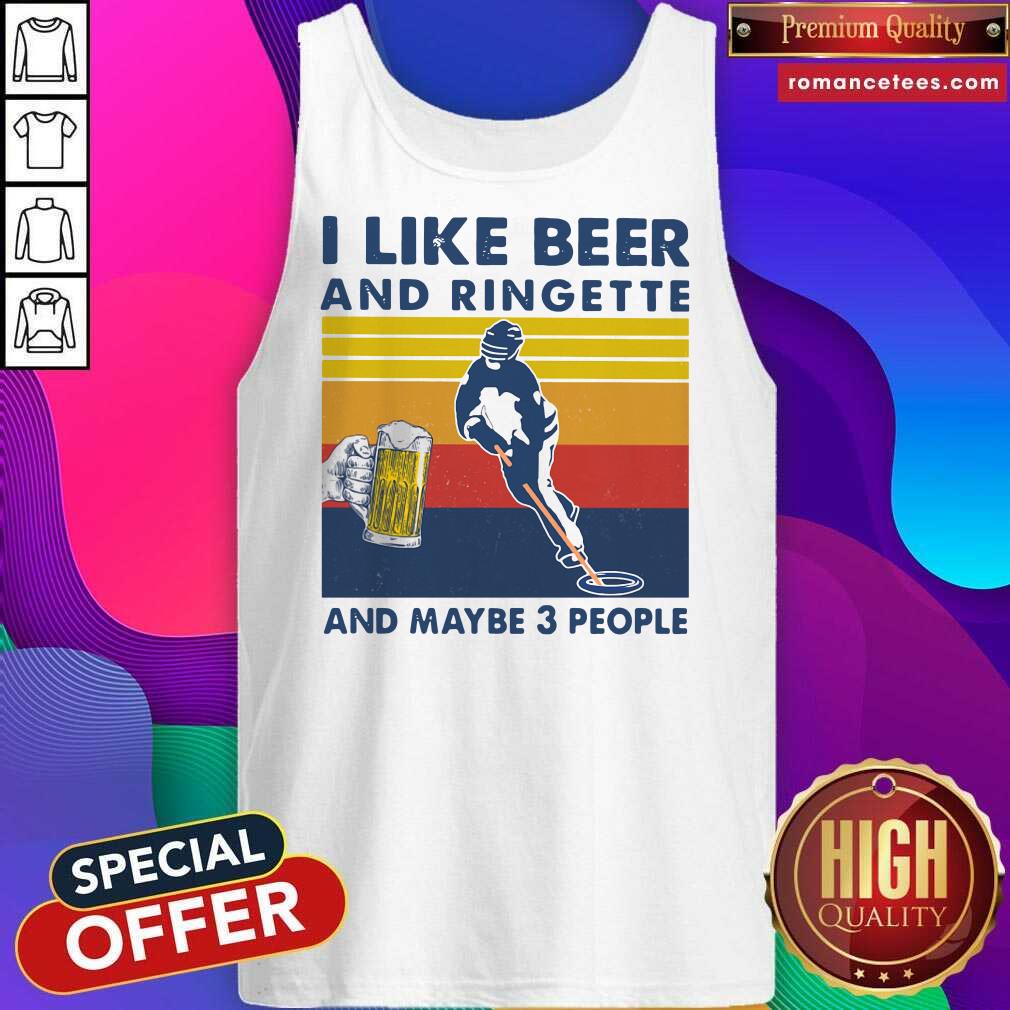 Hot I Like Beer And Ringette And Maybe 3 People Vintage Shirt