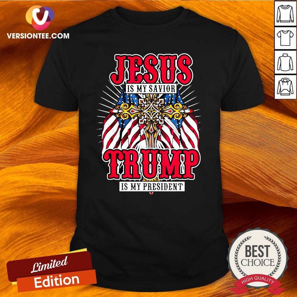 Hot Jesus Is My Sayior Trump Is My President American Flag Elections 2020 Shirt