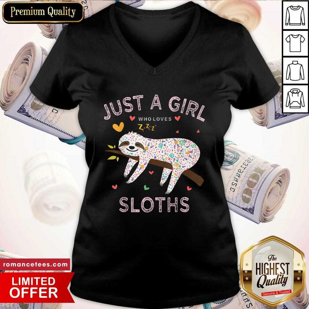 Hot Just A Girl Who Loves Sloths Shirt