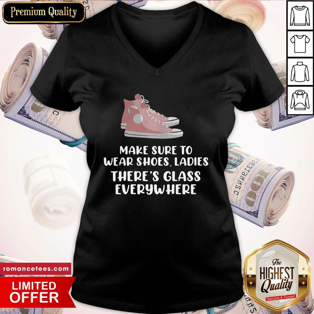 Hot Make Sure To Wear Shoes Glass Everywhere Kamala Harris Meme Shirt