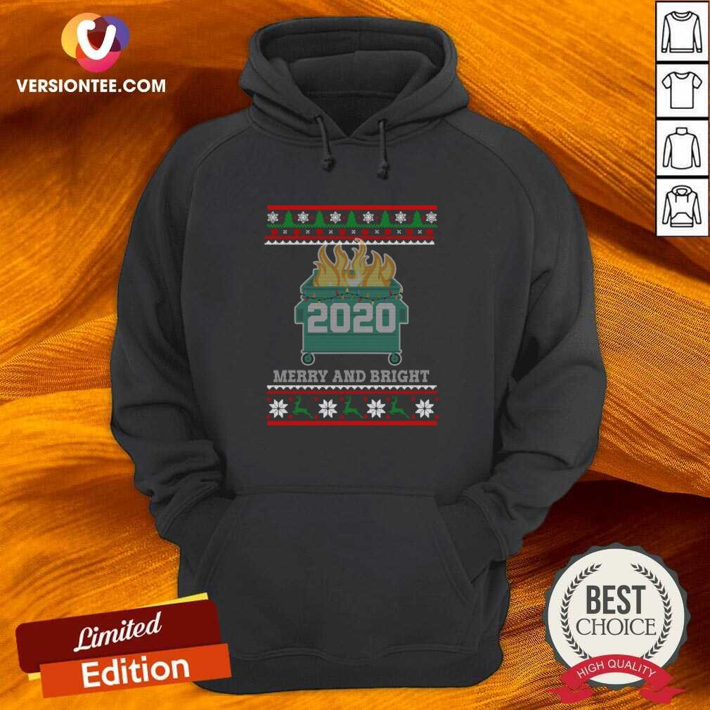 hot-merry-and-bright-2020-dumpster-fire-ugly-christmas-sweater-gift-merry-and-bright-2020-hoodie.jpg