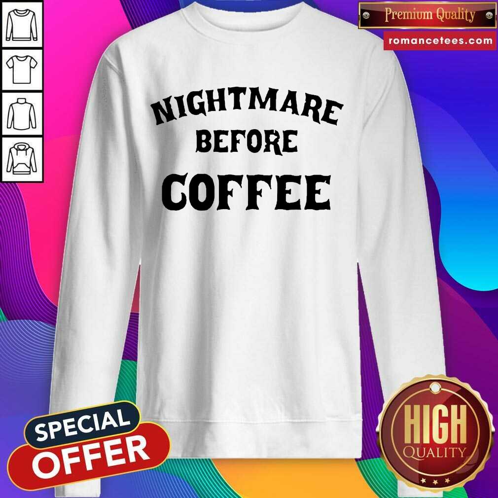 Hot Nightmare Before Coffee Shirt