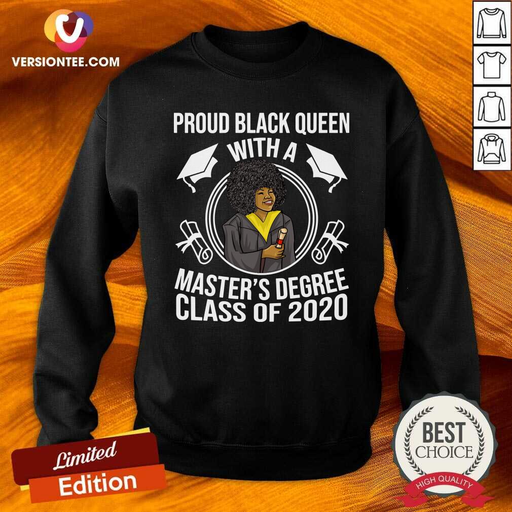hot-proud-black-queen-with-a-masters-degree-class-of-2020-graduation-day-sweatshirt.jpg
