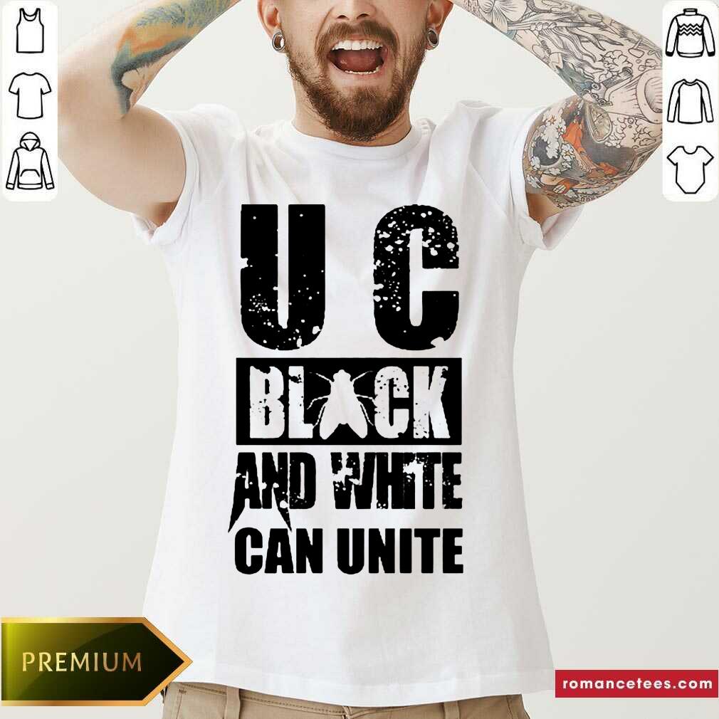 Hot U C Black And White Can Unite Shirt