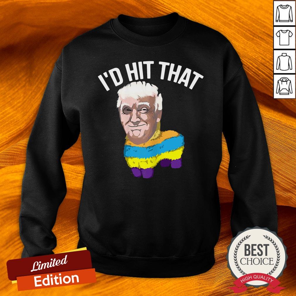 I’d Hit That Anti Trump Mexican Cinco De Mayo 2020 Shirt