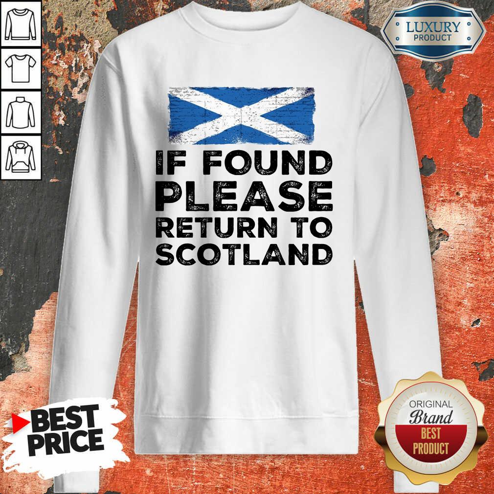 If Found Please Return To Scotland Shirt